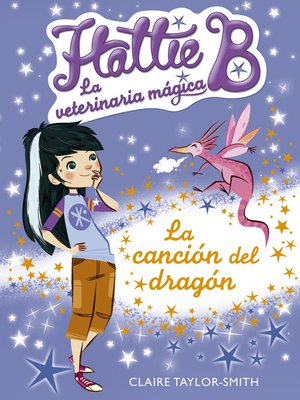 cover image of La canción del dragón (Hattie B. La veterinaria mágica 1)
